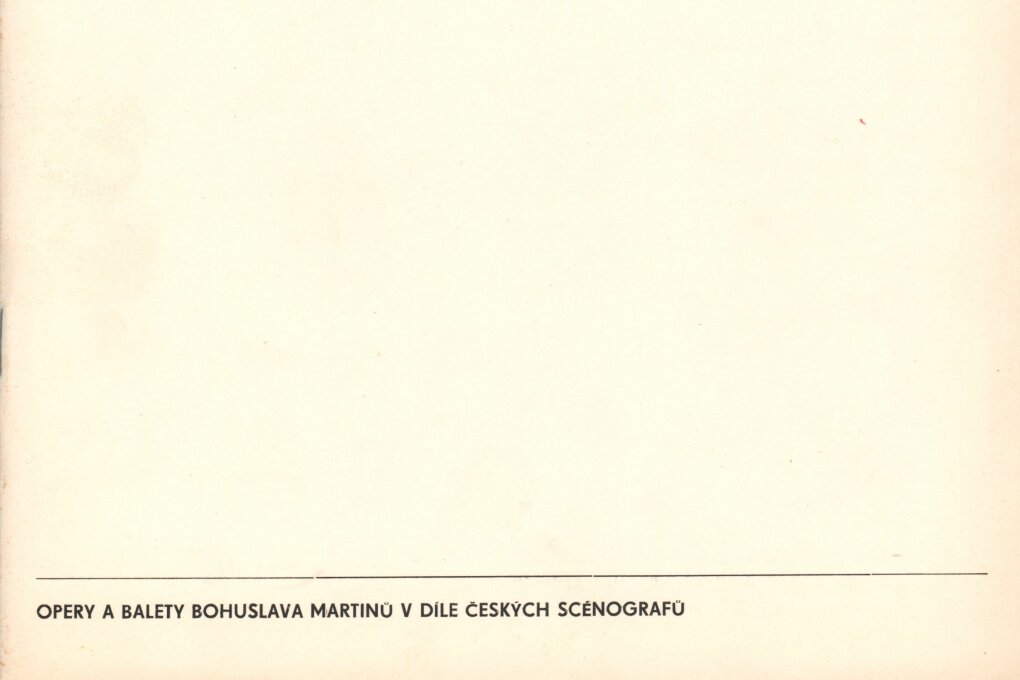 Opery a&nbsp;balety B. Martinů v&nbsp;díle českých scénografů